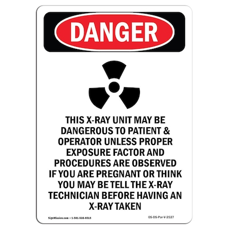 Signmission OSHA Danger Sign, This X-Ray Unit May, 5in X 3.5in Decal, 10PK, 3.5" W, 5" H, Portrait, PK10 OS-DS-D-35-V-2527-10PK